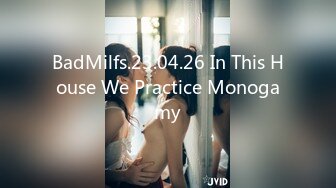 BadMilfs.23.04.26 In This House We Practice Monogamy