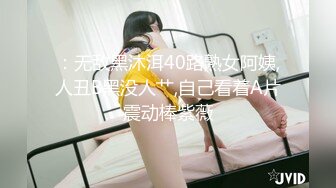 ：无敌黑沐洱40路熟女阿姨,人丑B黑没人艹,自己看着A片震动棒紫薇